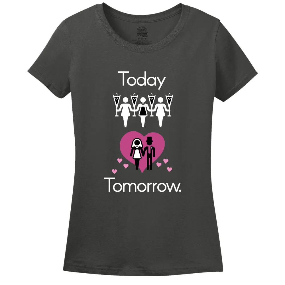 Today Party! Tomorrow Marriage! Women's Shirt